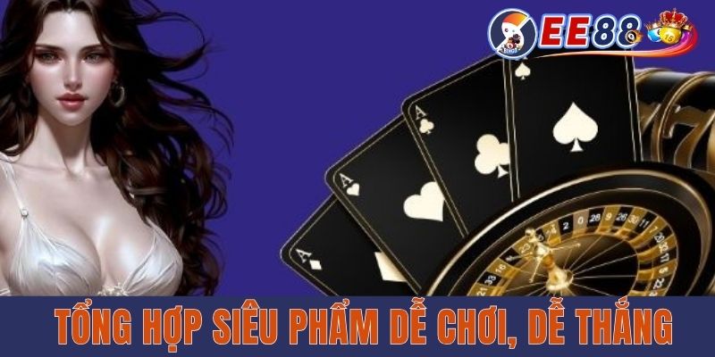 Sảnh Chơi Game WM Gaming EE88 Chất Lượng Nhất 2025 Tổng hợp siêu phẩm dễ chơi, dễ thắng