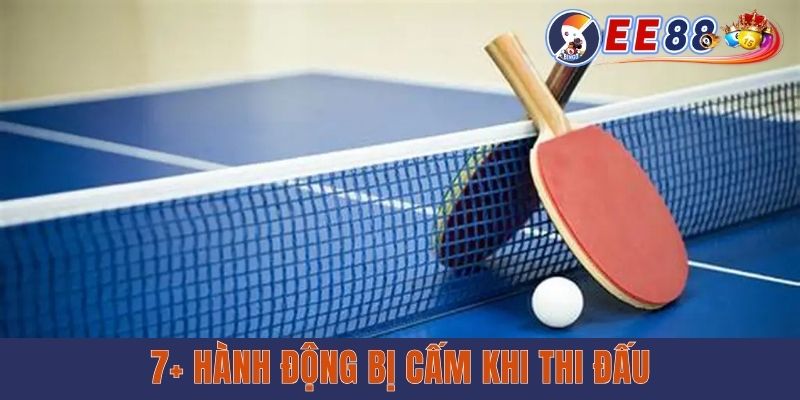 7+ hành động bị cấm khi thi đấu